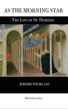 Paperback As the Morning Star: The Life of St. Dominic Book