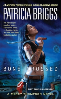 Bone Crossed - Book #6 of the Mercy Thompson World
