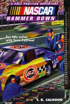 Hammer Down - Book #5 of the NASCAR Pole Position Adventues