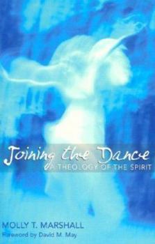 Paperback Joining the Dance: A Theology of the Spirit Book