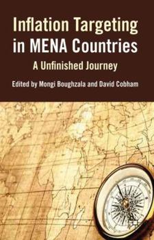 Hardcover Inflation Targeting in Mena Countries: An Unfinished Journey Book