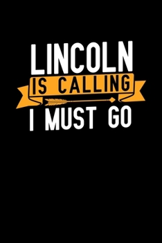 Paperback Lincoln is calling I Must go: Graph Paper Vacation Notebook with 120 pages 6x9 perfect as math book, sketchbook, workbook and diary Book