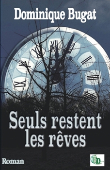 Paperback Seuls restent les rêves [French] Book