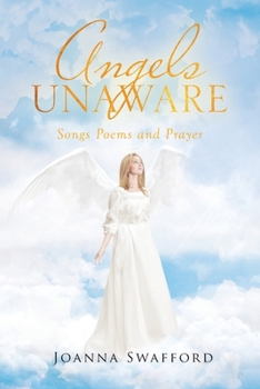 Paperback Angels Unaware: Songs Poems and Prayer Book
