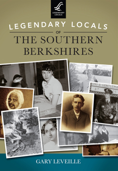 Legendary Locals of the Southern Berkshires - Book  of the Legendary Locals