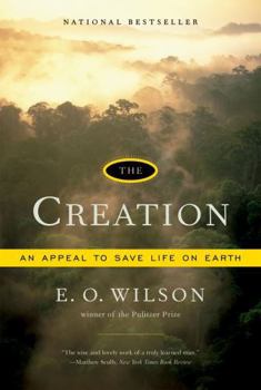 Paperback The Creation: An Appeal to Save Life on Earth Book