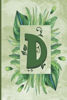 Paperback D: Green Leaves Monogram Lined Notebook, Initial Letter Journal, Personalized Initial Lined Notebook, Fun & Cute Gift, 6x Book