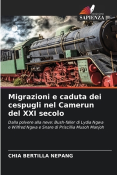 Migrazioni e caduta dei cespugli nel Camerun del XXI secolo: Dalla polvere alla neve: Bush-faller di Lydia Ngwa e Wilfred Ngwa e Snare di Priscillia Musoh Manjoh
