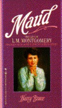 Paperback Maud: The Life of L.M. Montgomery, the creator of the world of Anne of Green Gables Book