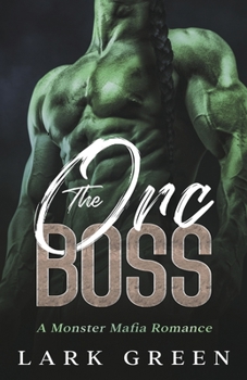The Orc Boss - Book #1 of the Monster Underworld