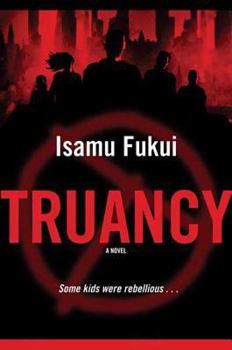 Truancy - Book #1 of the Truancy