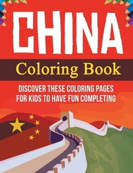 Paperback China Coloring Book! Discover These Coloring Pages For Kids To Have Fun Completing Book