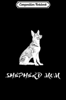 Composition Notebook: German Shepherd Mom Vintage Distressed Grunge Gift Journal/Notebook Blank Lined Ruled 6x9 100 Pages