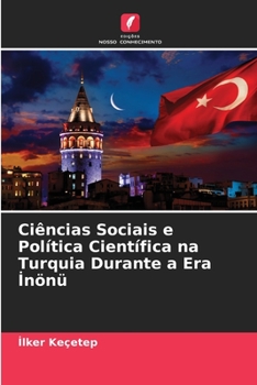 Paperback Ciências Sociais e Política Científica na Turquia Durante a Era İnönü [Portuguese] Book