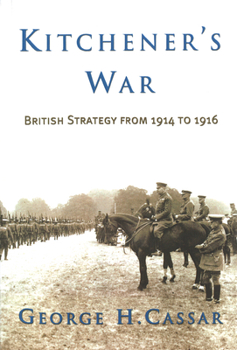 Paperback Kitchener's War: British Strategy from 1914-1916 Book