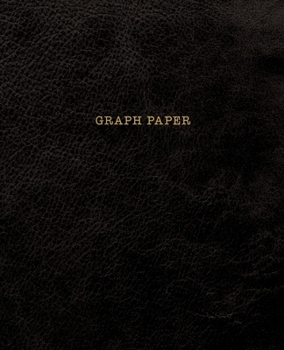 Paperback Graph Paper: Executive Style Composition Notebook - Black Leather Style, Softcover - 7.5 x 9.25 - 100 pages (Office Essentials) Book