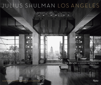 Hardcover Julius Shulman Los Angeles: The Birth of a Modern Metropolis Book