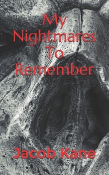 Paperback My Nightmares To Remember Book