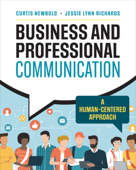 Paperback Business and Professional Communication: A Human-Centered Approach Book