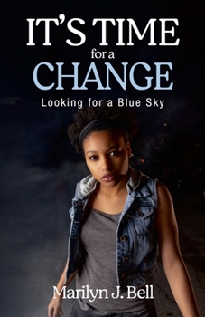 Paperback It's Time for a Change: Looking for a Blue Sky Book
