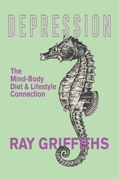 Paperback Depression: The Mind-Body, Diet and Lifestyle Connection Book
