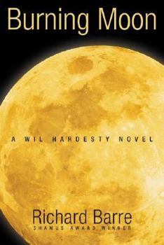 Burning Moon (Wil Hardesty Novels) - Book #5 of the Wil Hardesty