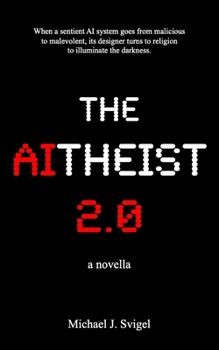 Paperback The AItheist 2.0: a novella Book