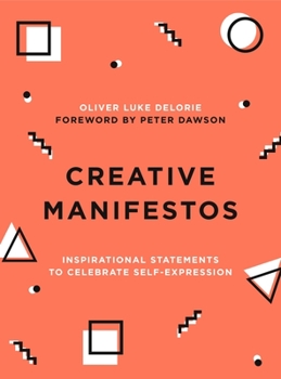 Paperback Creative Manifestos: Inspirational Statements to Celebrate Self-Expression Book
