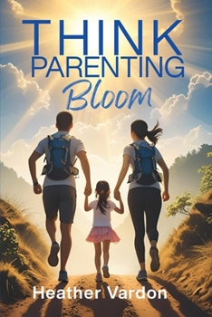 Paperback Think Parenting: Bloom Book