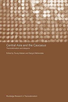 Paperback Central Asia and the Caucasus: Transnationalism and Diaspora Book