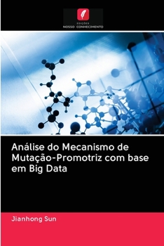 Paperback Análise do Mecanismo de Mutação-Promotriz com base em Big Data [Portuguese] Book