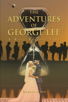 Paperback The Adventures of George Lee: A Race Against Time Book