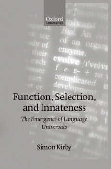 Hardcover Function, Selection, and Innateness: The Emergence of Language Universals Book