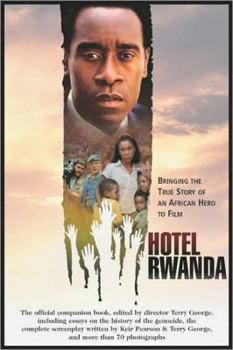 Paperback Hotel Rwanda: Bringing the True Story of an African Hero to Film Book