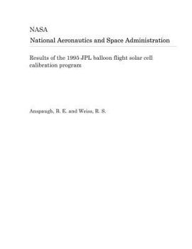 Paperback Results of the 1995 Jpl Balloon Flight Solar Cell Calibration Program Book