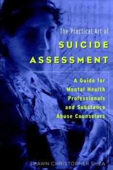 Paperback The Practical Art of Suicide Assessment: A Guide for Mental Health Professionals and Substance Abuse Counselors Book
