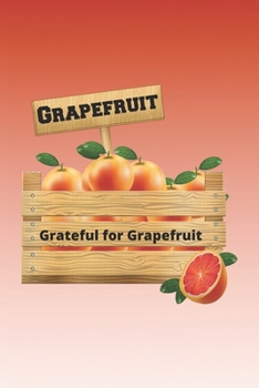 Paperback Grateful for Grapefruit: Blank Journal with Lined Pages Book