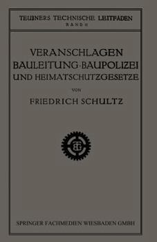 Paperback Veranschlagen, Bauleitung, Baupolizei Und Heimatschutzgesetze [German] Book