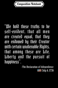 Composition Notebook: Declaration of Independence Quoting 4th of July  Journal/Notebook Blank Lined Ruled 6x9 100 Pages