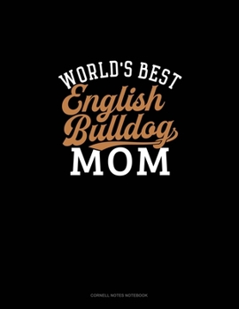 Paperback World's Best English Bulldog Mom: Cornell Notes Notebook Book