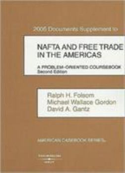 Paperback 2005 Documents Supplement to NAFTA and Free Trade in the Americas: A Problem-Oriented Coursebook Book