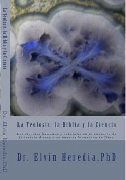Paperback La Teolosis, la Biblia y la Ciencia [Spanish] Book