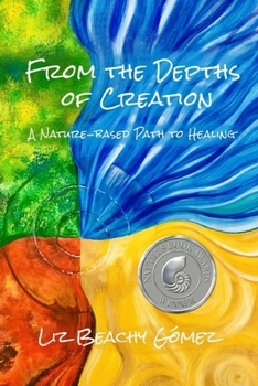 Paperback From the Depths of Creation: A Nature-Based Path to Healing Book