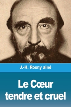 Le coeur tendre et cruel, roman