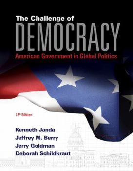 Paperback The Challenge of Democracy: American Government in Global Politics (with Mindtap Political Science, 1 Term (6 Months) Printed Access Card) Book