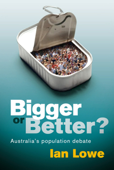 Paperback Bigger or Better?: Australia's Population Debate Book
