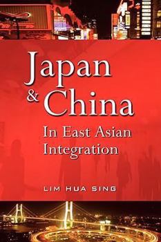 Paperback Japan and China in East Asian Integration Book