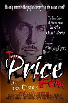 Paperback The Price of Fear: The Film Career of Vincent Price, In His Own Words Book