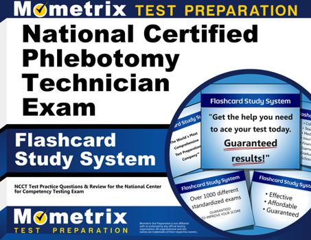 Misc. National Certified Phlebotomy Technician Exam Flashcard Study System: Ncct Test Practice Questions & Review for the National Center for Competency Tes Book