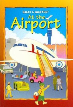 Hardcover Billy & Baxter at the Airport Book